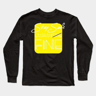 STAY SAFE PANDEMIC APPAREL Long Sleeve T-Shirt